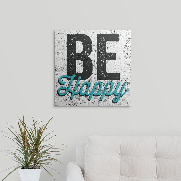 «Be Happy» par William, art textuel, H 35 po x l 35 po x P 1,5 po, Toile