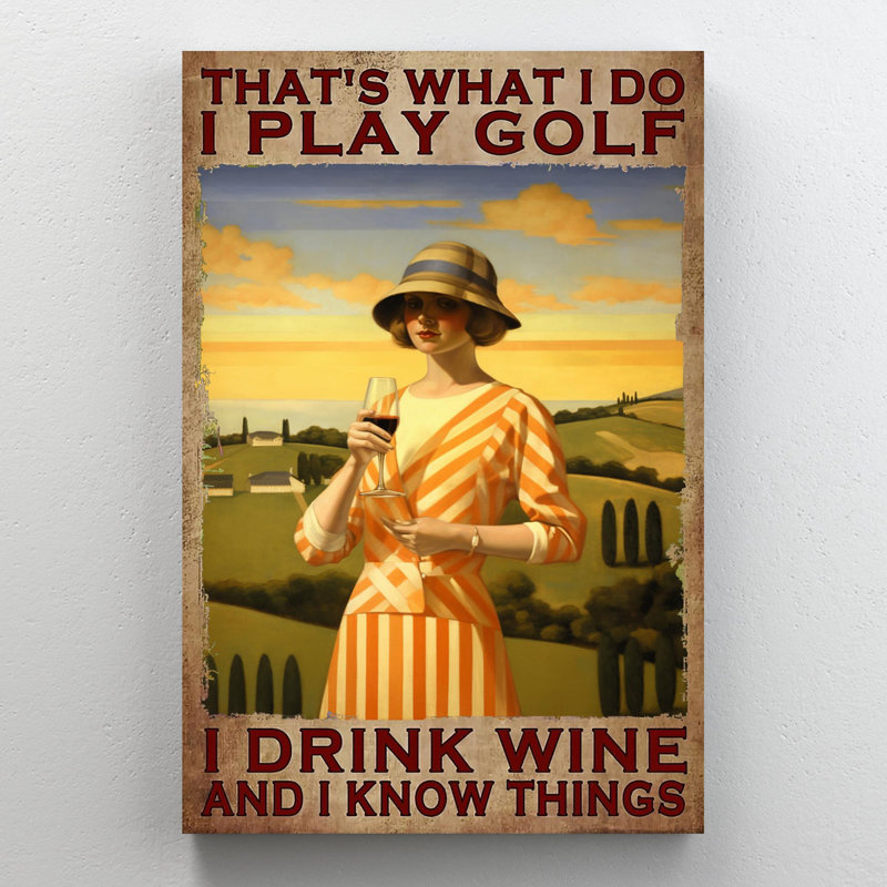 «I Play Golf I Drink Wine On Canvas», impression, H 20 po x l 16 po x P 1,25 po