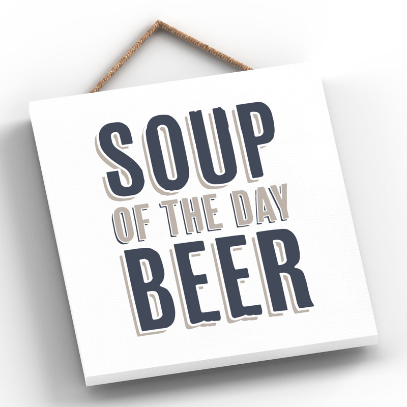 Vivid Squid Wholesale Soup Of The Day Beer - No Frame Print on Wood