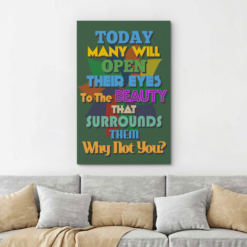 Aujourd'hui, beaucoup ouvriront leurs yeux sur la beauté qui les entoure. Pourquoi pas vous? Sur toile