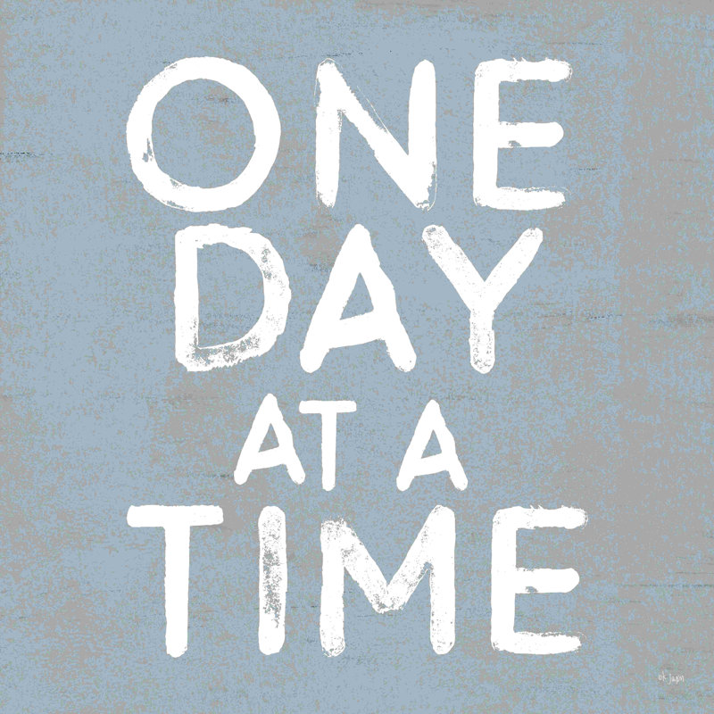 " One Day At A Time ", 36" H x 36" W  