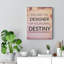 You Are The Designer - Wrapped Canvas Print
