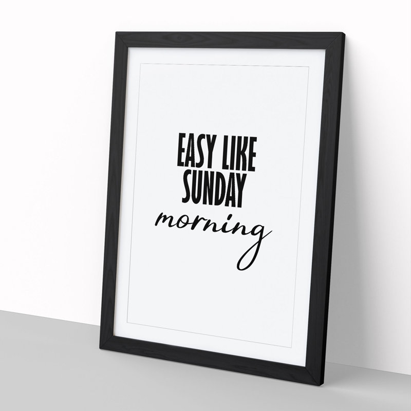 Easy Like Sunday Morning - Picture Frame Typography, 36cm H x 27cm W x 2cm D, Black