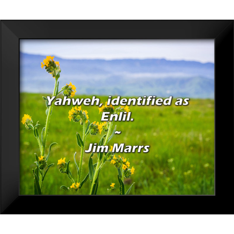 Jim Marrs Quote: Yahweh, identified as Enlil.