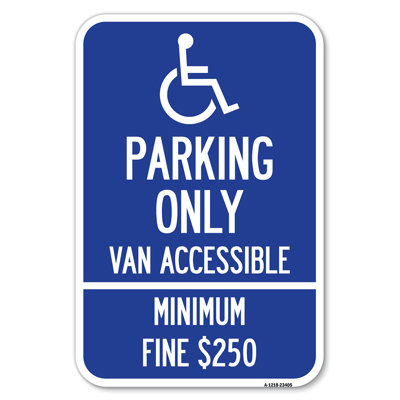 Parking Only Van Accessible, Minimum Fine $250/23405