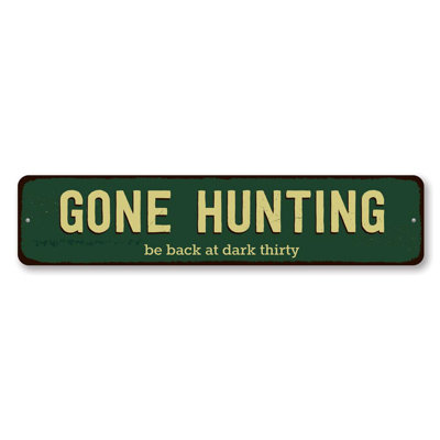 Gone Hunting Aluminum Sign