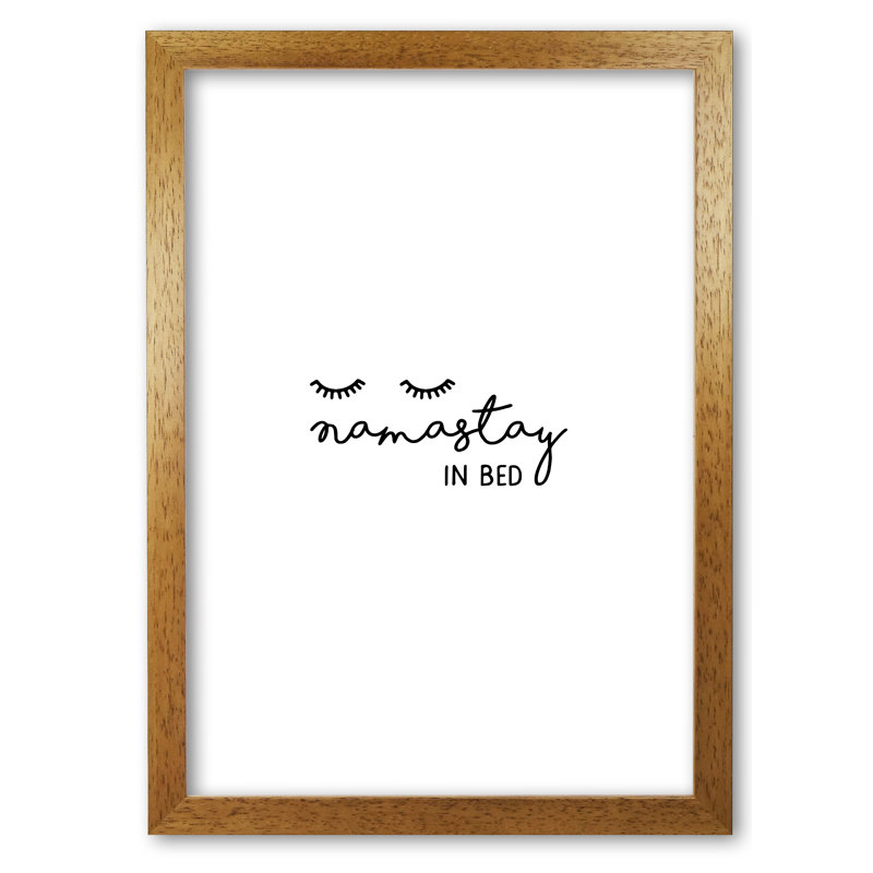 Namastay In Bed Bedroom Art - Print, Honey Oak Frame, 85 cm H x 60 cm W x 5 cm D