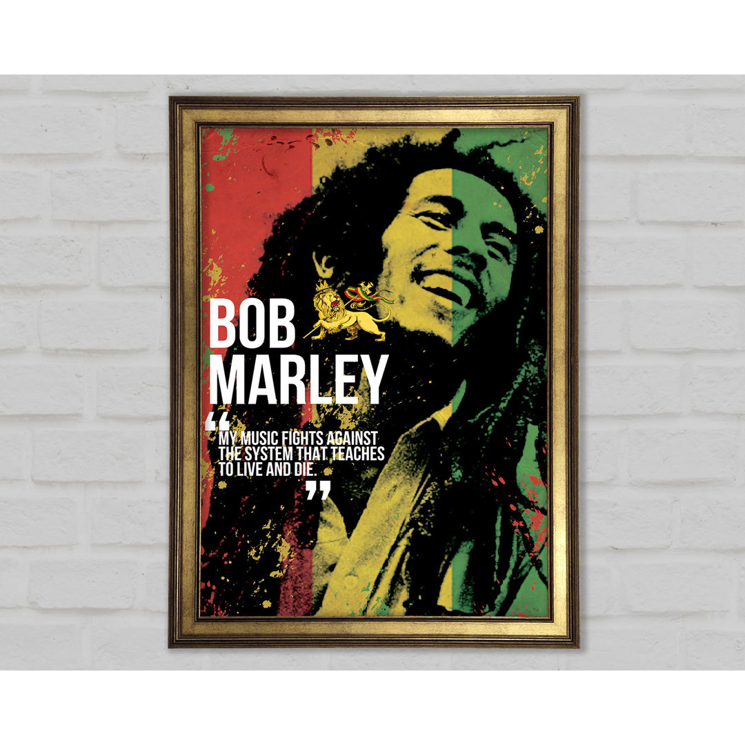 Musik Zitat Bob Marley My Music Fights Gerahmter Druck