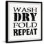 Wash Dry and Fold Repeat 1 Piece Single Picture Frame Wall Art-1617731894