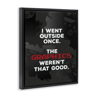 Went Outside Graphics Weren't Good Gray Framed Floater Canvas Wall Art, design by Lux + Me Designs