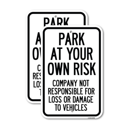 (2 Pack) Park at Your Own Risk Company Not Responsible for Loss or Damage to Vehicles 18" X 24" Heavy-Gauge Aluminum Sign