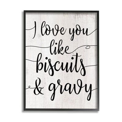 «Love You Like Biscuits And Gravy Romantic Sentiment», reproduction d'art textuel