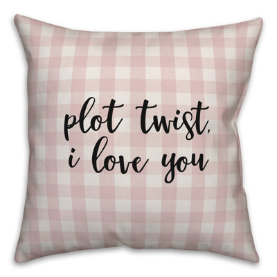  Coussin Plot Twist I Love You