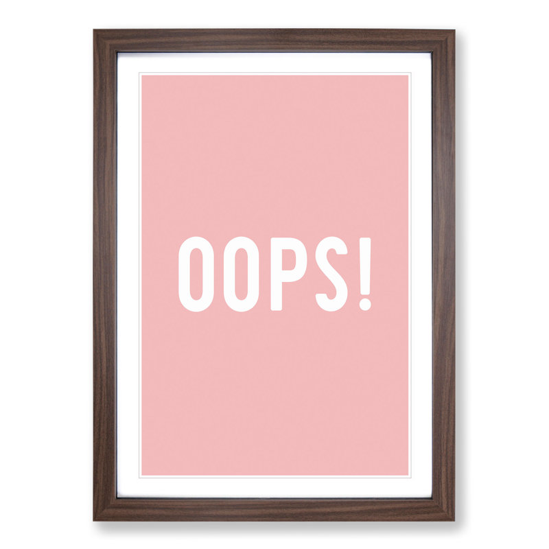Oops - Picture Frame Typography, 36cm H x 27cm W x 2cm D, Walnut Framed