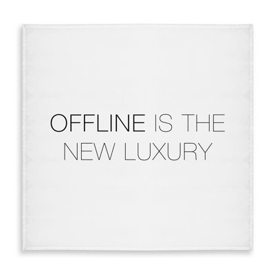 Offline is the New Luxury Tablecloth | Minimalist Decor
