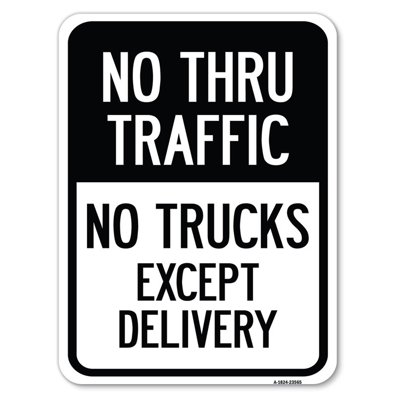 Pas de circulation - pas de camions, sauf la livraison / 23565, H 24 po x l 18 po x p 1 po