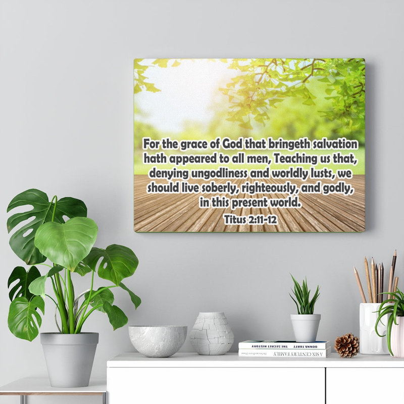 For The Grace Of God Titus 2:11-12 - Wrapped Canvas Print, 28cm H x 36cm W