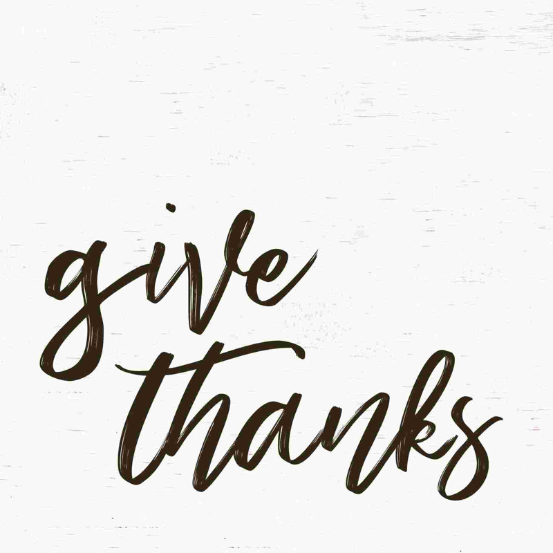 " Give Thanks Cursive ", 12" W x 12" H  