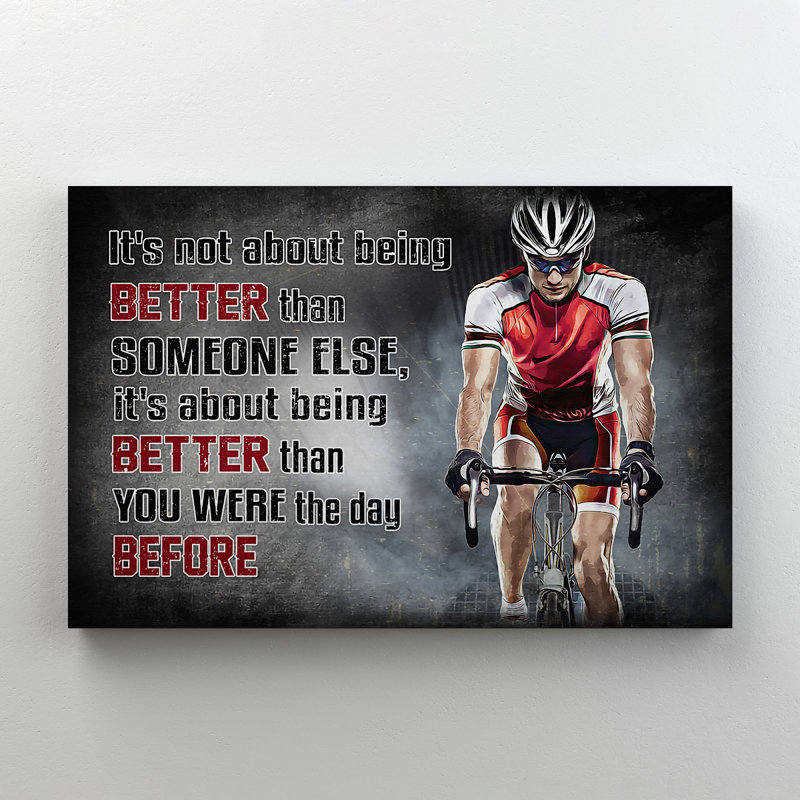 «A Man Riding a Bike - It's Not about Being Better than Someone Else» - Art textuel sur toile tendue