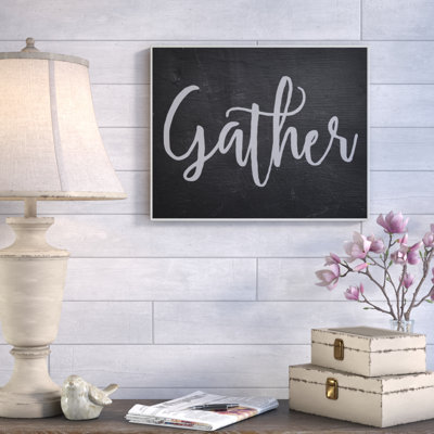 " Gather Black and Gray Typography " Textual Art Print