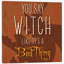 «You Say Witch Like It's A Bad Thing» par 5by5collective - reproduction d'art sur toile tendue avec châssis-19667659-73808244-73808245
