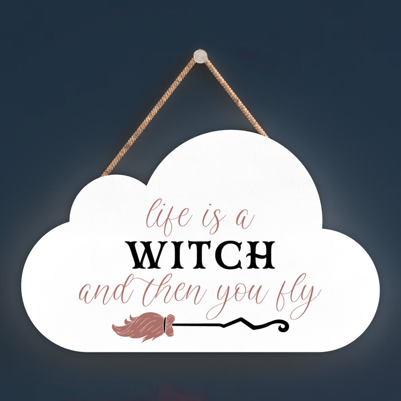 Life Is a Witch Wooden Cloud Plaque, White, 6.2cm H x 10cm W x 0.5cm D