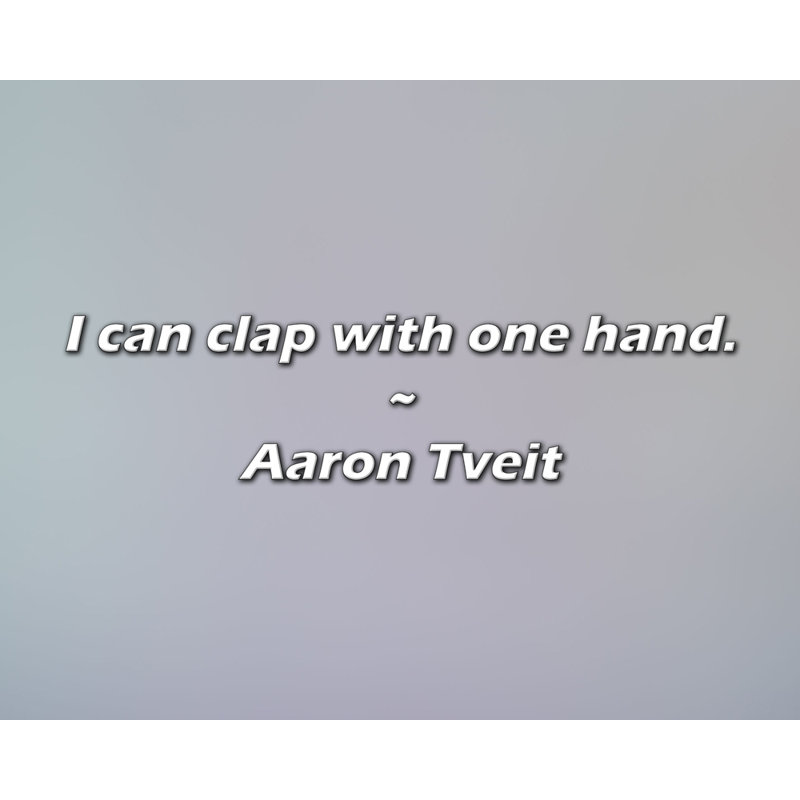 Aaron Tveit Citation: Je sais applaudir d'une seule main.
