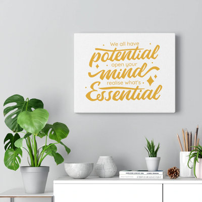 We All Have Potential 1 Piece Wrapped Canvas Wall Art
