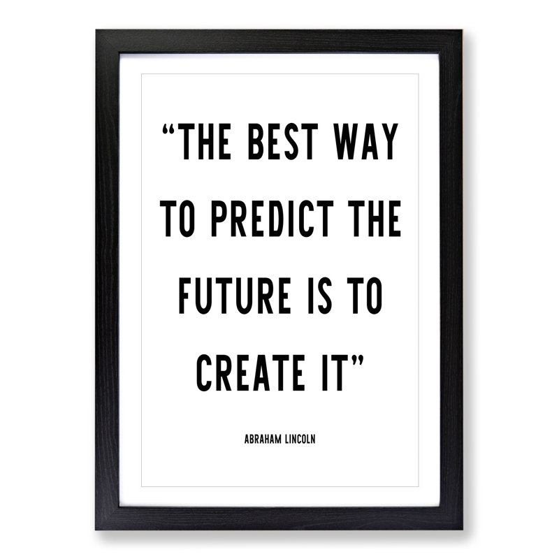 Predict The Future - Single Picture Frame Print on Wood, Black Framed, 65cm H x 48cm W x 2cm D