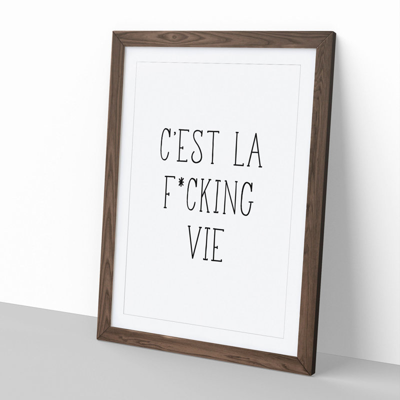 C'est La Vie V2 - Picture Frame Typography, Walnut Framed, 48cm H x 36cm W x 2cm D