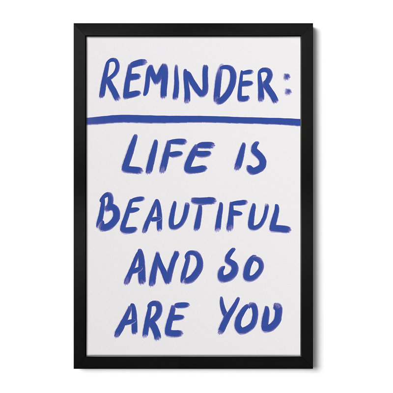 Beautiful Reminder - Wall Art Print - Gallery Poster, 24" H x 16" W