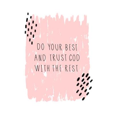 Do Do Best and Trust God - art textuel