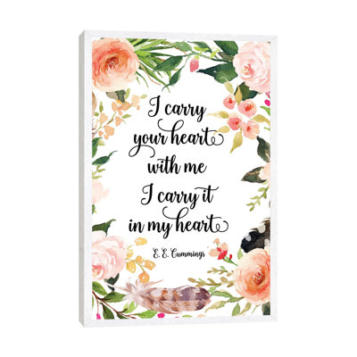 I Carry Your Heart With Me, I Carry It In My Heart. - E. E. Cummings - Print on Canvas