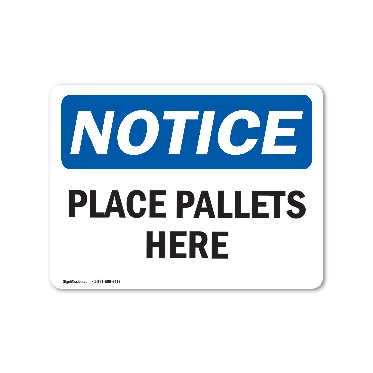 Remove Pallets Sign SignMission Place Pallets Here Plastic Sign 14
