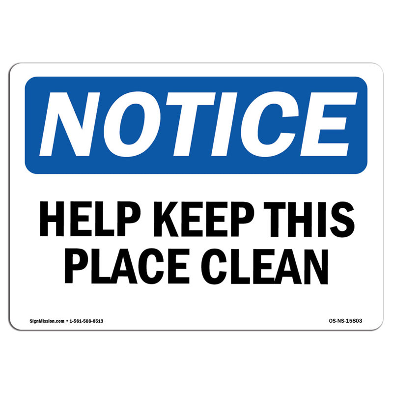 Notice Help Keep This Place Clean Sign