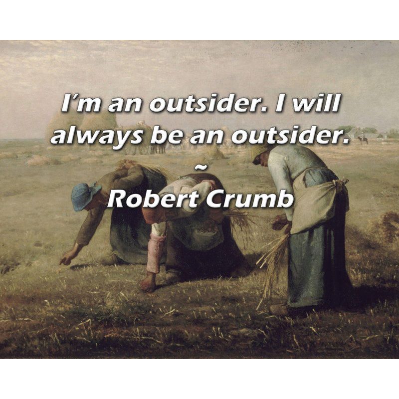 Artsy Quote "I’m an outsider. I will always be an outsider." By Robert Crumb Gallery Wrapped Canvas, 17" H x 24" W