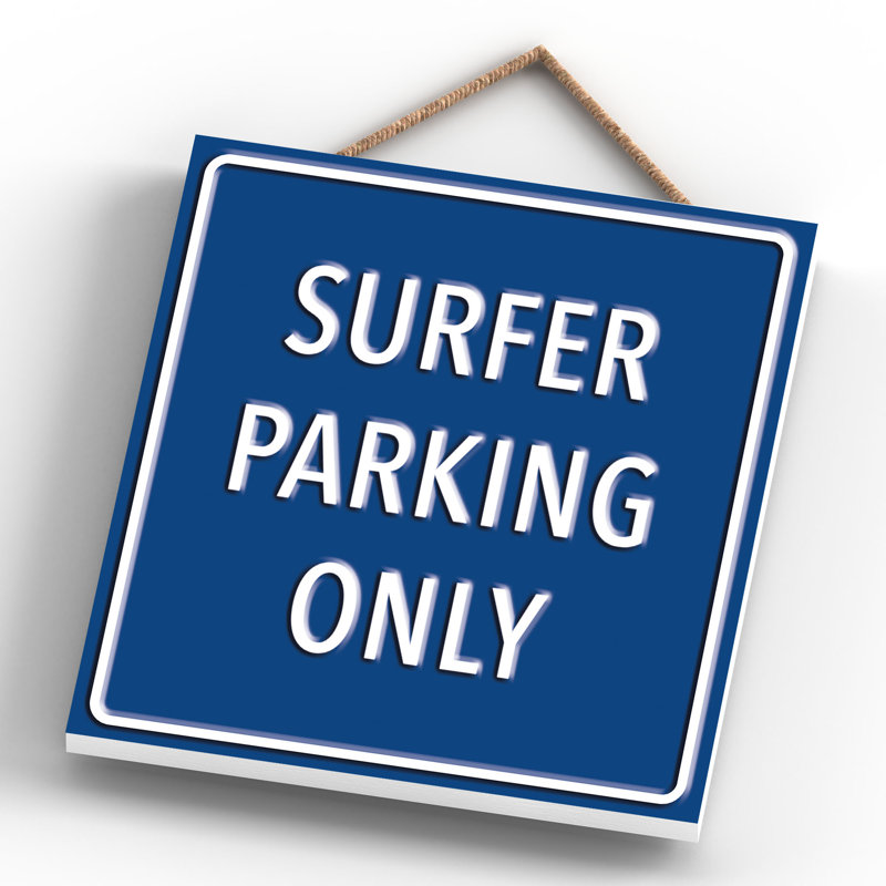 Surfer Parking Only - Print on MDF