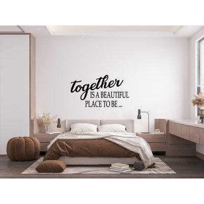 Together Is A Beautiful Place To Be Wall Decal Couple Quote Wall Vinyl Sticker Love Decal Home Decor - A Romantic Touch For Your Space 005LU