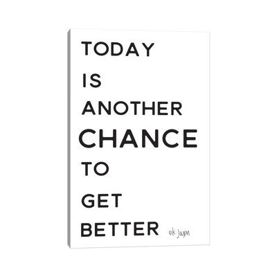 Chance To Get Better by Jaxn Blvd. - Print on Canvas