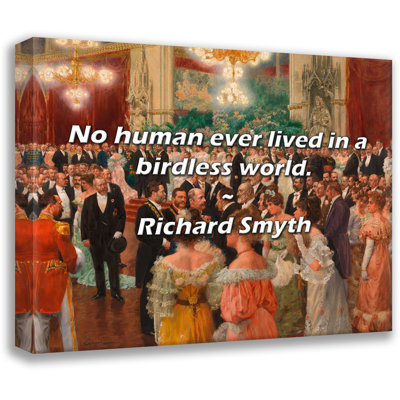 Richard Smyth Quote: No human ever lived in a birdless world.