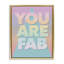 Cadre flottant You Are Fab Pastels, design par Jilly Jack Designs-736703622-736703625
