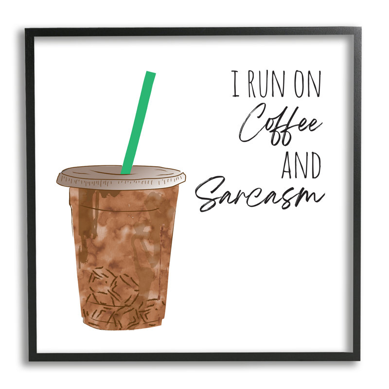 «Run On Coffee And Sarcasm», art de la giclée sur cadre noir surdimensionné par Jennifer Mccully, Giclée encadrée noir minuit