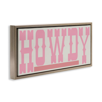 Howdy Pink Text Framed Floater Canvas Wall Art by Sd Graphics Studio