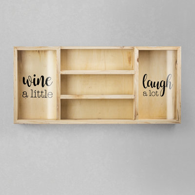 Wall Mounted Wooden Wine Rack & Cork Holder - Wine a Little, Laugh a Lot - 34.5" x 16" by Gracie Oaks