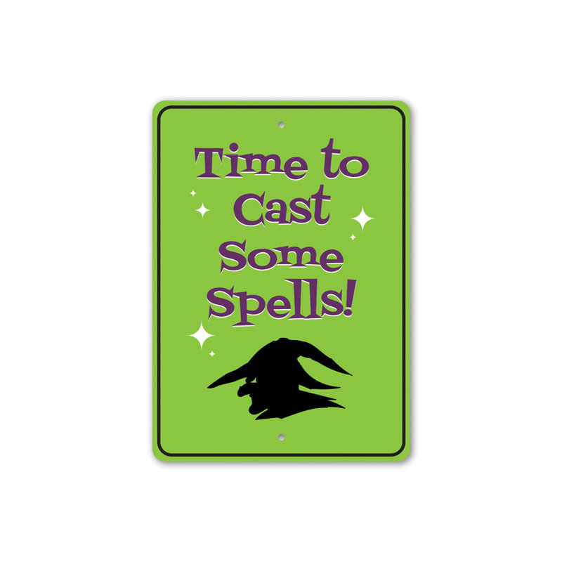 Panneau «Time to Cast Some Spells» en aluminium, H 18 po x l 12 po x P 0,06 po