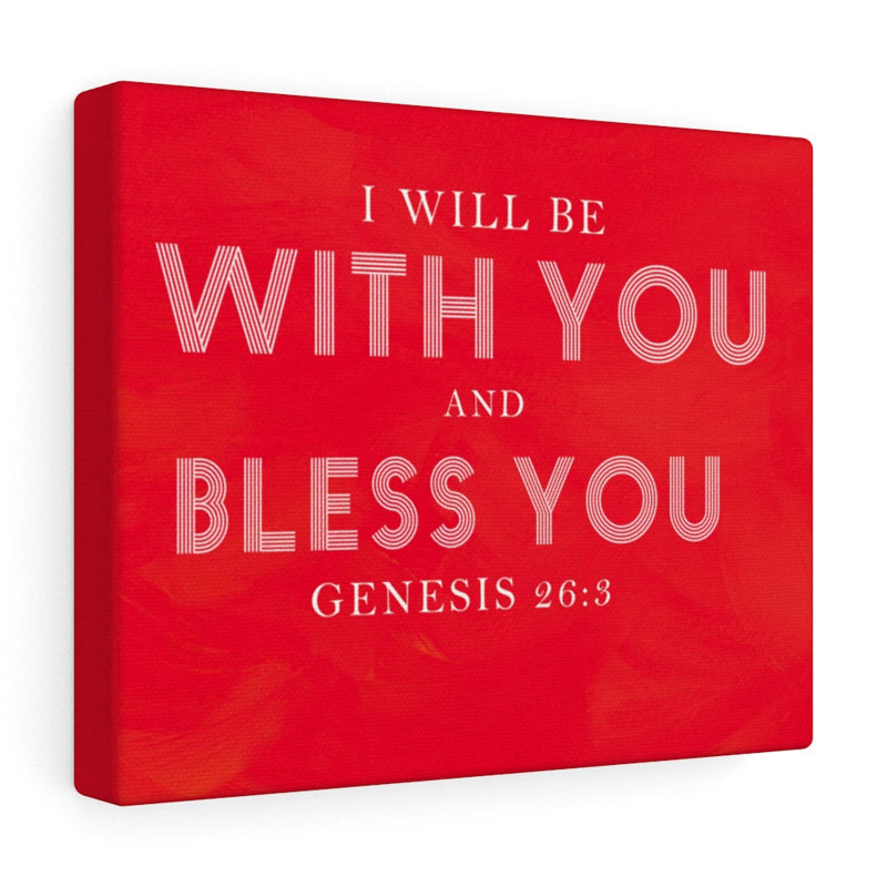 I Will Be With You Genesis 26:3 - Wrapped Canvas Print