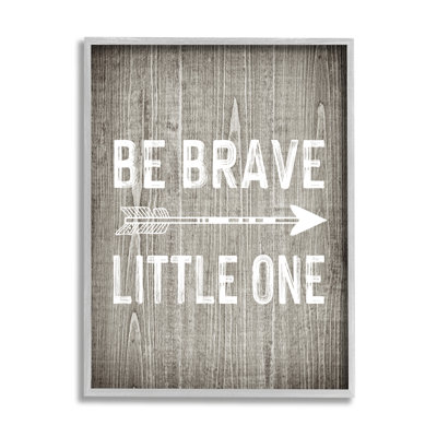 Be Be Brave Little One Rustic Adventure