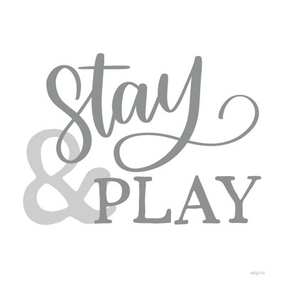 "Stay and Play On Canvas" par imperfect Dust, art textuel