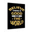 Good In The World - Wrapped Canvas Print