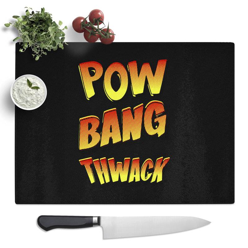Pow Bang Thwack Typography Quote  Glass Chopping Board